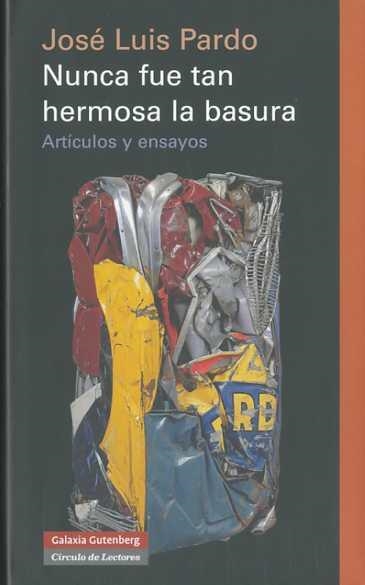 Nunca fue tan hermosa la basura | 9788481098556 | Pardo Torío, José Luis