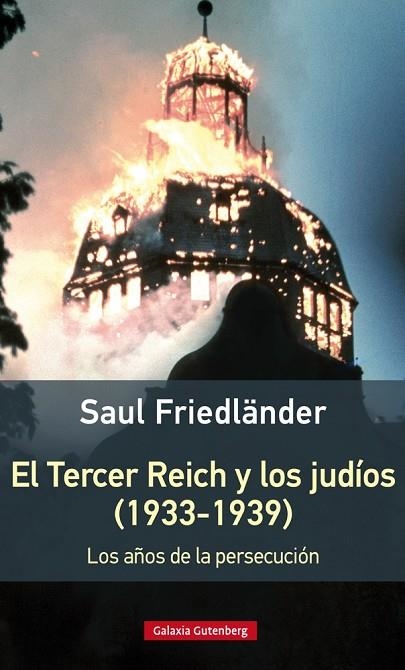 El Tercer Reich y los judíos (1933-1939)- rústica | 9788416495535 | Friedländer, Saul