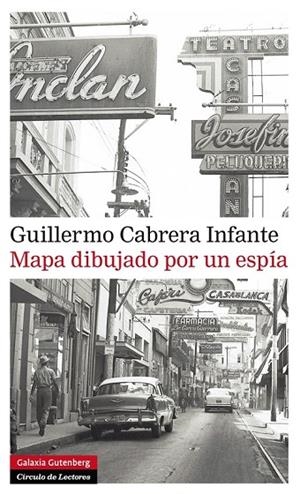 Mapa dibujado por un espía | 9788415472766 | Cabrera Infante, Guillermo