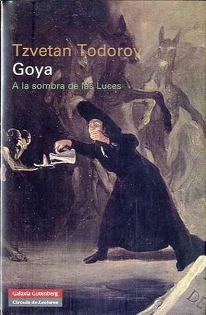 Goya | 9788481099447 | Todorov, Tzvetan