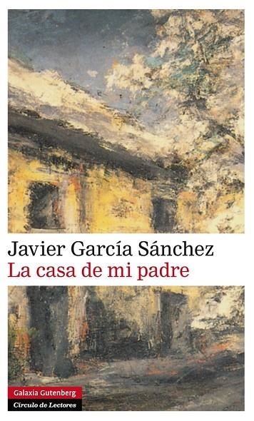 La casa de mi padre | 9788416072606 | García Sanchez, Javier