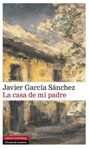 La casa de mi padre | 9788416072606 | García Sanchez, Javier
