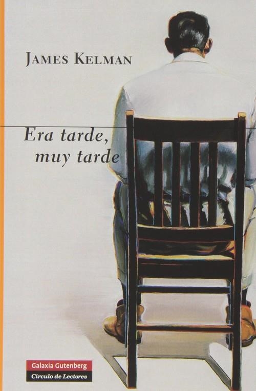 Era tarde, muy tarde | 9788415472926 | Kelman, James