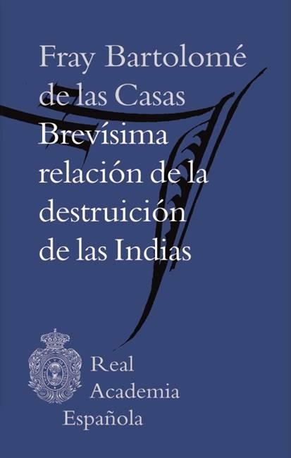 Brevísima relación de la destruición de las indias | 9788415863014 | Casas, Bartolomé de las