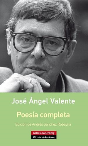 Poesía completa- Valente | 9788416252114 | Valente, J.A.