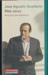 Más cerca | 9788481098143 | Goytisolo, José Agustín