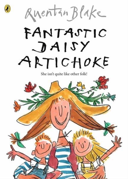 FANTASTIC DAISY ARTICHOKE | 9780099400066 | QUENTIN BLAKE