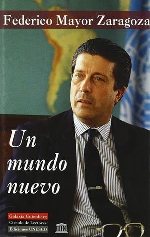 Un mundo nuevo | 9788481093056 | Mayor Zaragoza, Federico