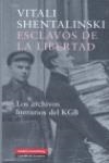 Esclavos de la libertad | 9788481095869 | Shentalinski, Vitali