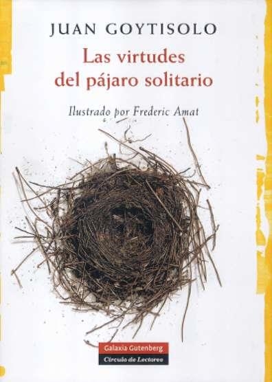 Las virtudes del pájaro solitario | 9788481096743 | Goytisolo, Juan