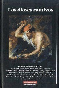 Los dioses cautivos | 9788481099584 | Varios autores