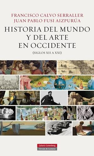 Historia del mundo y del arte en Occidente (siglos XII a XXI) | 9788415863106 | Calvo Serraller, Francisco;Fusi, Juan Pablo