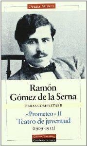 Prometeo II. Teatro de juventud | 9788481090956 | Gómez de la Serna, Ramón