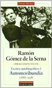 Escritos autobiográficos I. Automoribundia | 9788481091137 | Gómez de la Serna, Ramón