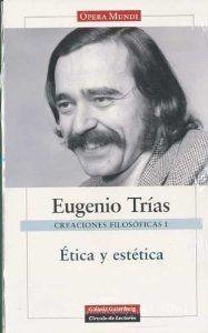 Creaciones filosóficas I. Ética y estética | 9788481098426 | Trías, Eugenio