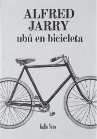 Ubú en bicicleta | 9788493856908 | Jarry, Alfred