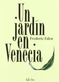 Un jardin en Venecia | 9788493793258 | Eden, Frederic