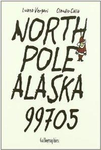North Pole Alaska 99705 | 9788493793265 | Vergari, Calia;Calia, Claudio