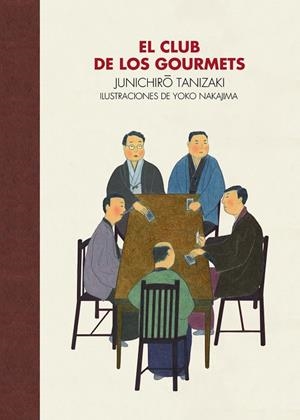 El Club de los Gourmets | 9788416529261 | Tanizaki, Yunichiro