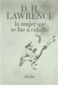 La mujer que se fue a caballo | 9788493856830 | Lawrence, D.H.