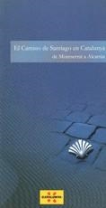 camino de Santiago en Catalunya. De Montserrat a Alcarràs/El | 9788439378334