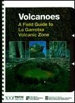 Volcanoes. A Field Guide to La Garrotxa Volcanic Zone | 9788439388524 | Mallarach i Carrera, Josep M.;Martí Molist, Joan;Pujadas Pigem, Albert;Ferrés López, Dolors;Planagum