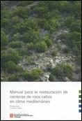Manual para la restauración de canteras de roca caliza en clima mediterráneo | 9788439382058