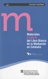 Materiales jurídicos del Llibro Blanco de la Mediación en Cataluña | 9788439387084 | Lauroba Lacasa (dir.), Elena;Barral i Viñals (dir.), Immaculada;Viola Demestre (dir.), Isabel