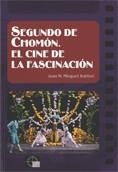 Segundo de Chomón. El cine de la fascinación | 9788439381402 | Minguet Batllori , Joan M.
