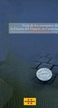 Guía de los escenarios de la Guerra del Francés en Cataluña. Conmemoración del bicentenario del comienzo de la guerra (1808 - 2008) | 9788439378853 | INTERPRETA CULTURA
