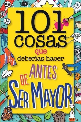 101 cosas que deberías hacer antes de ser mayor | 9788408126096 | Dower, Laura