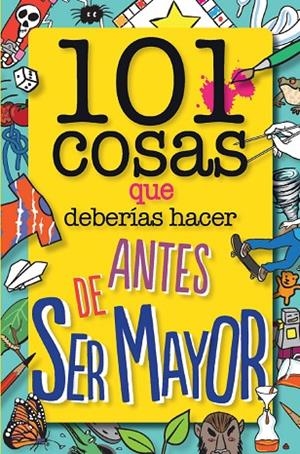 101 cosas que deberías hacer antes de ser mayor | 9788408126096 | Dower, Laura