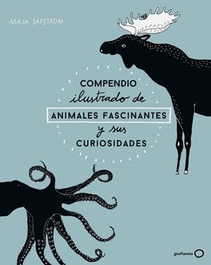 Compendio ilustrado de animales fascinantes y sus curiosidades | 9788408173915 | Säfström, Maja