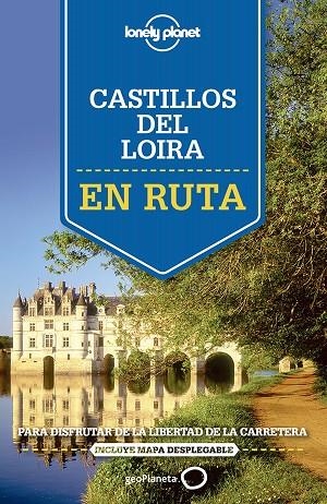 En ruta por los castillos del Loira | 9788408140917 | Averbuck, Alexis;Berry, Oliver;Carillet, Jean-Bernard;Clark, Gregor