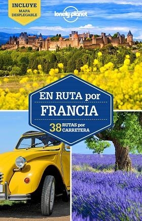 En ruta por Francia | 9788408165255 | Carillet, Jean-Bernard;Averbuck, Alexis;St.Louis, Regis;Berry, Oliver;McNaughtan, Hugh;Robinson, Dan