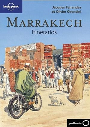 Marrakech. Itinerarios | 9788408096719 | Ferrandez, Jacques;Cirendini, Olivier