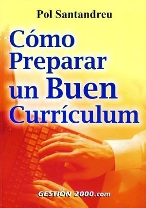 Cómo preparar un buen currículum | 9788480889124 | Santandreu Garcia, Pol