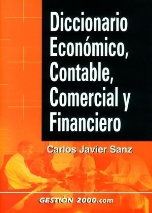 Diccionario económico, contable, comercial y financiero | 9788480888011 | Sanz Santolaria, Carlos Javier