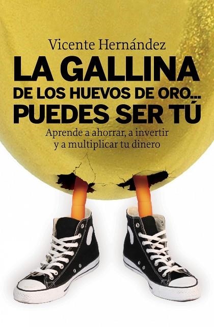 La gallina de los huevos de oro... puedes ser tú | 9788498750515 | Hernández, Vicente