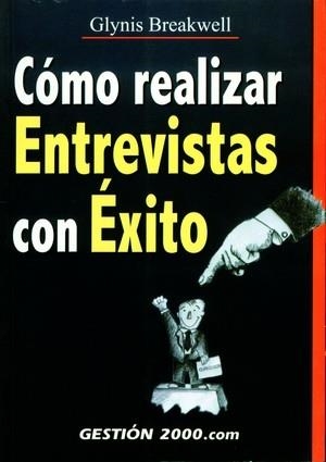 Cómo realizar entrevistas con éxito | 9788480888165 | Breakwell, Glynis
