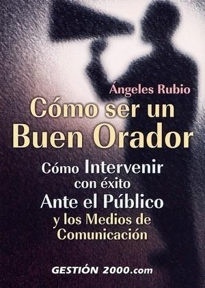 Cómo ser un buen orador | 9788480883627 | Rubio Gil, Angeles