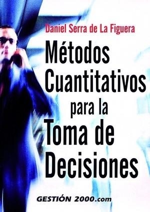 Métodos cuantitativos para la toma de decisiones | 9788480889407 | Serra de la Figuera, Daniel