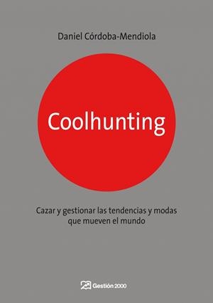 Coolhunting | 9788498750270 | Córdoba-Mendiola, Daniel