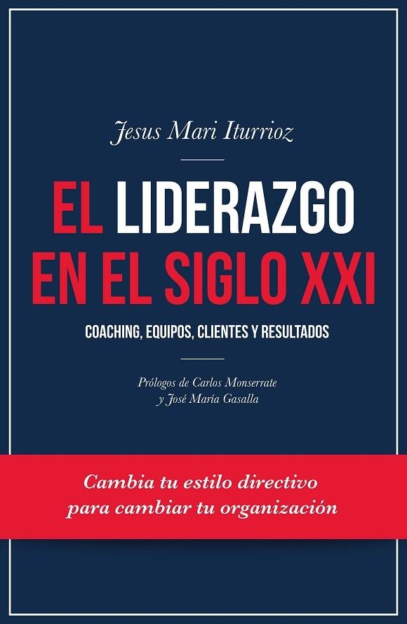 El liderazgo en el siglo XXI | 9788498754377 | Iturrioz Aizpuru, Jesus Mari