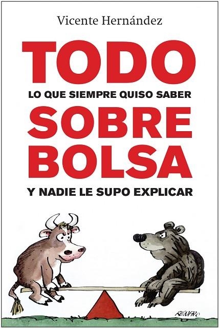 Todo lo que siempre quiso saber sobre bolsa y nadie le supo explicar | 9788498750942 | Hernández Reche, Vicente