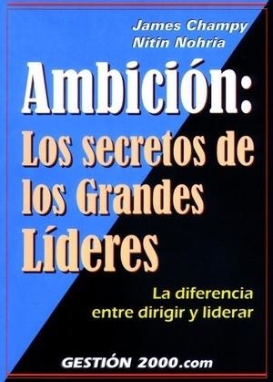 Ambición: Los secretos de los grandes líderes | 9788480886086 | Champy, James
