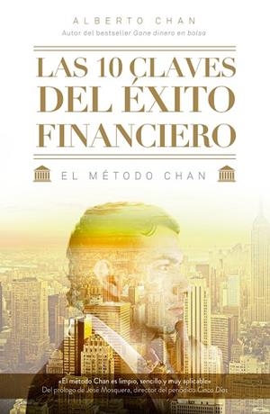 Las 10 claves del éxito financiero | 9788498753806 | Chan Aneiros, Alberto