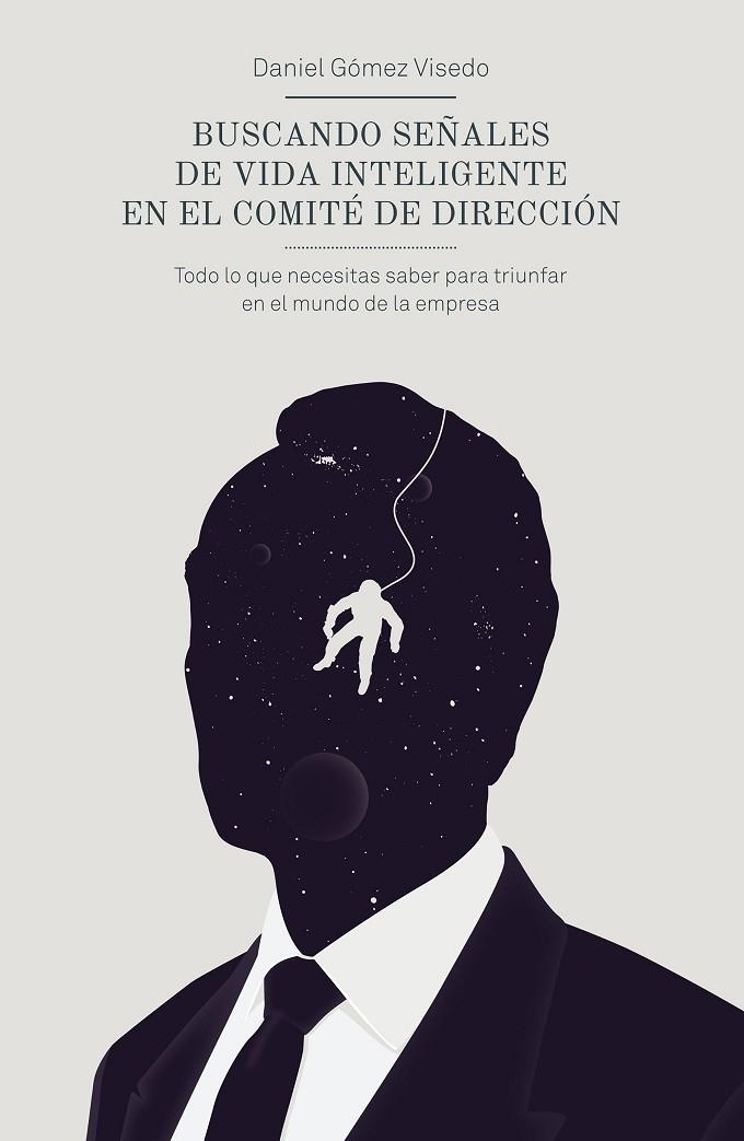 Buscando señales de vida inteligente en el comité de dirección | 9788498753820 | Gómez Visedo, Daniel