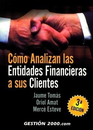 Cómo analizan las entidades financieras a sus clientes | 9788496426535 | Llopis Casellas, Jaume;Amat, Oriol