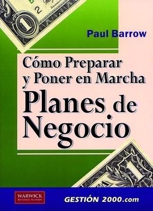 Cómo preparar y poner en marcha Planes de Negocio | 9788480888004 | Barrow, Paul